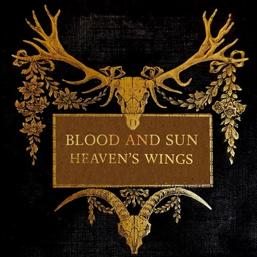 Heaven's Wings by Blood and Sun - album cover