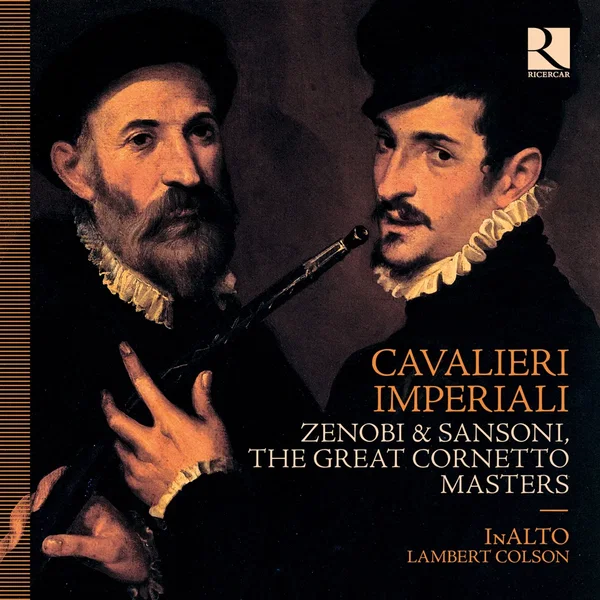 Cavalieri Imperiali. Zenobi & Sansoni, the Great Cornetto Masters