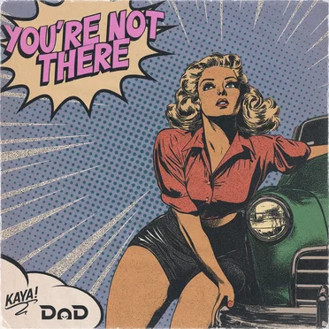 You're Not There by DND Music & KAYA! - album cover