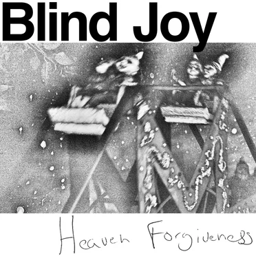 Heaven Forgiveness - Single by Blind Joy - album cover