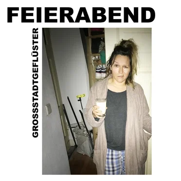 Feierabend by Grossstadtgeflüster - album cover