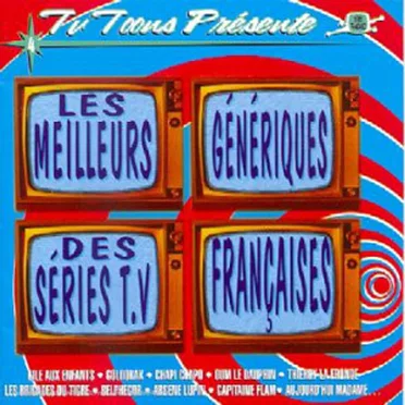 Les meilleurs génériques des séries T.V Françaises by Various Artists - album cover
