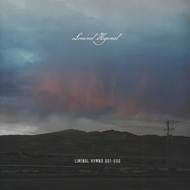 Liminal Hymns 001–006