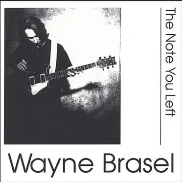 The Note You Left by Wayne Brasel - album cover