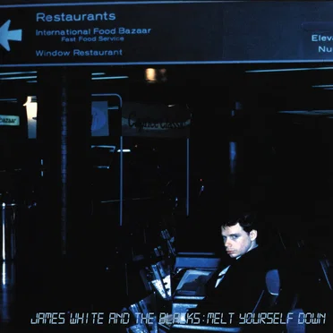Melt Yourself Down by James White and the Blacks - album cover