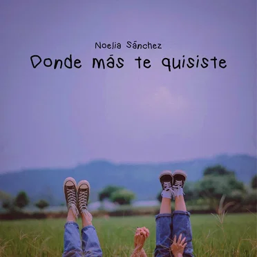 Donde más te quisiste by Noelia Sanxz - album cover