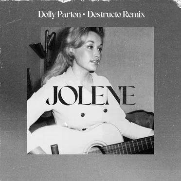 Jolene (Destructo remix)