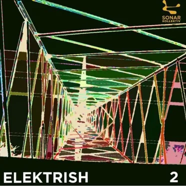 Sonar Kollektiv: Elektrish Compilation 2 by Various Artists - album cover