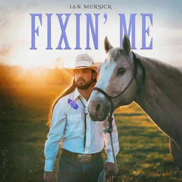 Fixin' Me by Ian Munsick - album cover