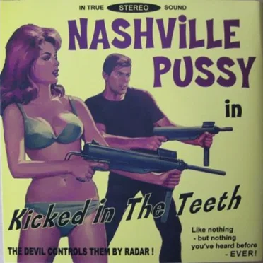 Kicked in the Teeth by Nashville Pussy - album cover