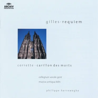Gilles: Requiem / Corette: Carillon des morts