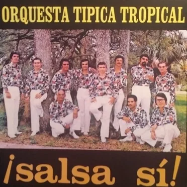 Salsa Sí by Orquesta Tipica Tropical - album cover