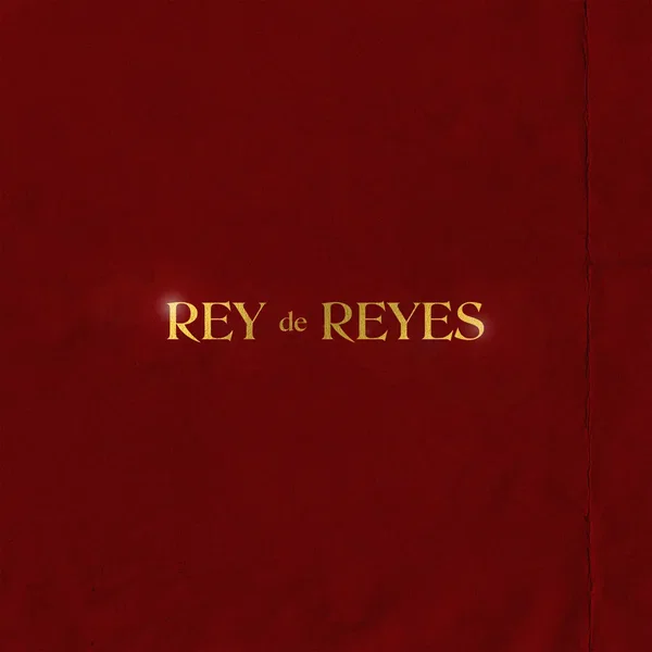 Rey De Reyes