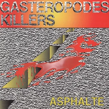 Asphalte by Gastéropodes Killers - album cover