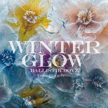 Winter Glow by BALLISTIK BOYZ from EXILE TRIBE - album cover