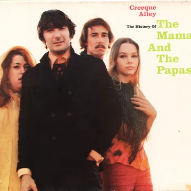 Creeque Alley: The History of the Mamas and the Papas