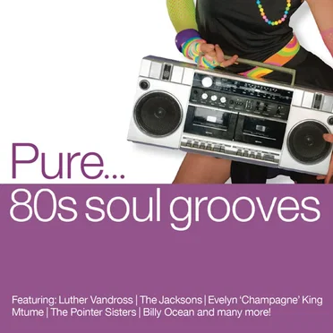 Pure… 80s Soul Grooves by Various Artists - album cover