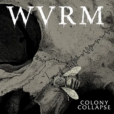 Colony Collapse by WVRM - album cover