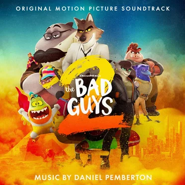 The Bad Guys 2: Original Motion Picture Soundtrack