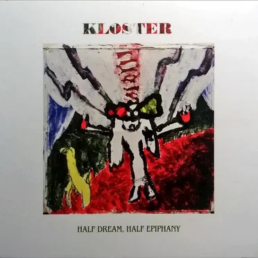 Half dream, half epiphany by Kloster - album cover