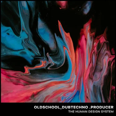 The Human Design System by Oldschool Dubtechno .Producer - album cover