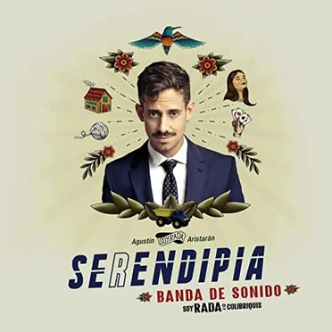 Serendipia (Banda de sonido original) by Soy Rada and The Colibriquis - album cover