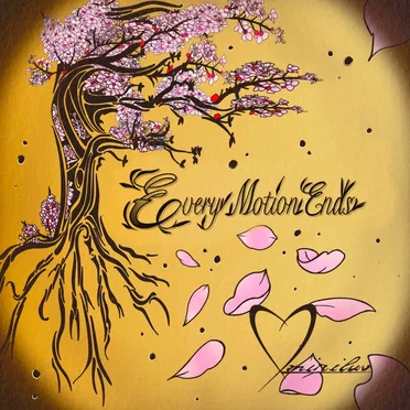 Every Motion Ends