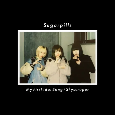 My First Idol Song / Skyscraper