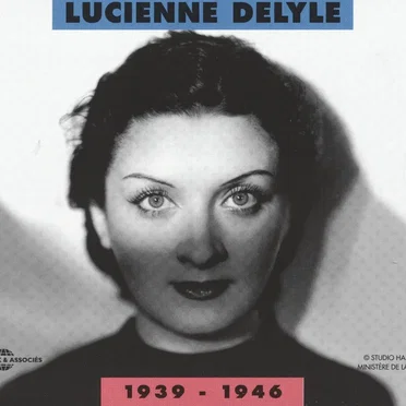 Lucienne Delyle 1939 - 1946