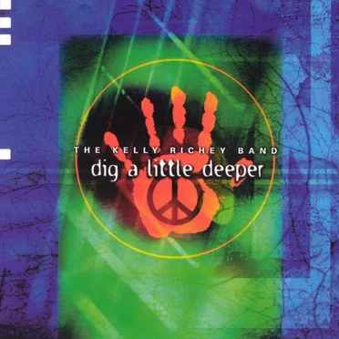 Dig a Little Deeper by The Kelly Richey Band - album cover