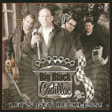 Let’s Get Reckless! by Big Black Cadillac - album cover