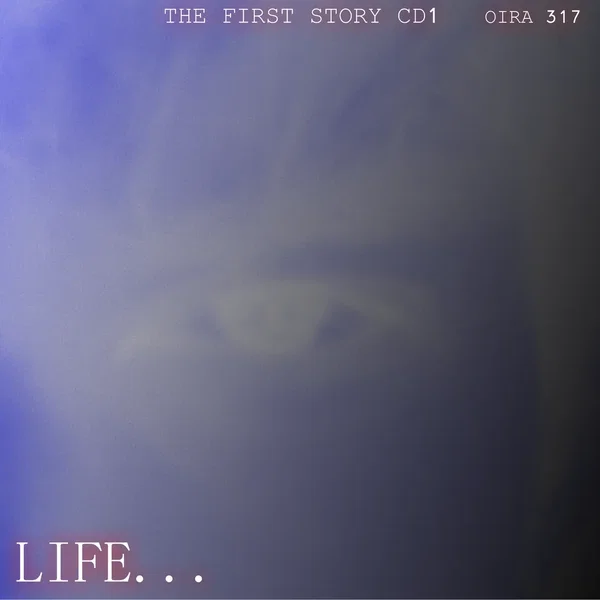 The First Story CD1: Life...
