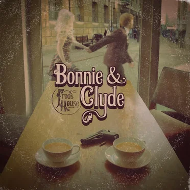 Bonnie & Clyde