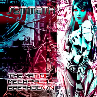The Art of Mechanical Breakdown by Semmath - album cover