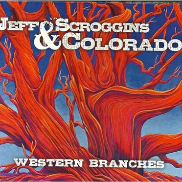 Western Branches by Jeff Scroggins & Colorado - album cover