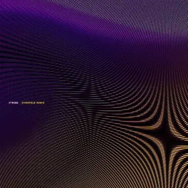 Strobe (gyrofield remix)