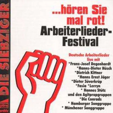 ...hören Sie mal rot! Arbeiterlieder-Festival by Various Artists - album cover