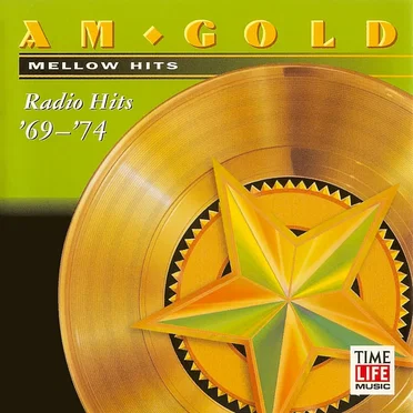 AM Gold: Radio Hits '69-'74: Mellow Hits by Various Artists - album cover
