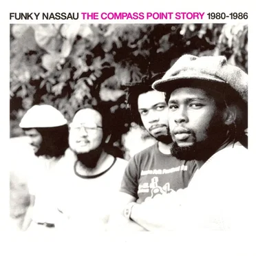 Funky Nassau: The Compass Point Story 1980–1986 by Various Artists - album cover