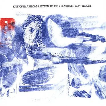 Plastered Confessions by Kristofer Åström & Hidden Truck - album cover