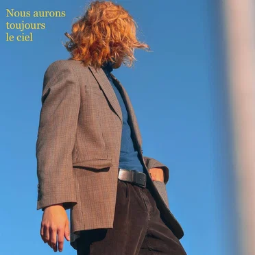 Nous aurons toujours le ciel