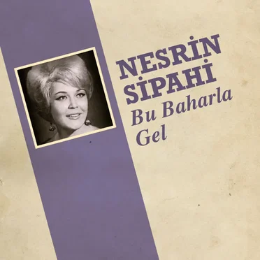 Bu Baharla Gel / Keşke Seni Hiç Sevmeseydim