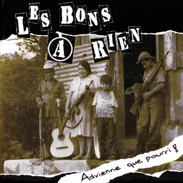 Advienne Que Pourri! by Les Bons À Rien - album cover