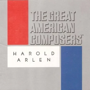 The Great American Composers: Harold Arlen by Various Artists - album cover