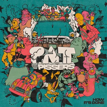 How It's Done by Pat and the Pissers - album cover