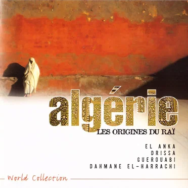 Algérie - Les Origines du Raï by Various Artists - album cover