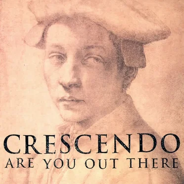 Are You Out There by Crescendo - album cover