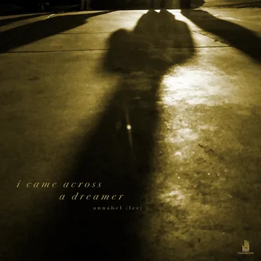 I Came Across a Dreamer