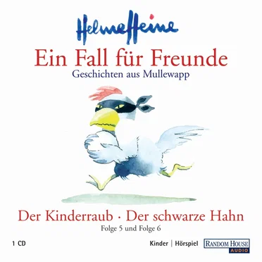 Ein Fall für Freunde: Geschichten aus Mullewapp: Der Kinderraub / Der schwarze Hahn by Helme Heine - album cover