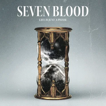 Life Is Just a Phase by Seven Blood - album cover